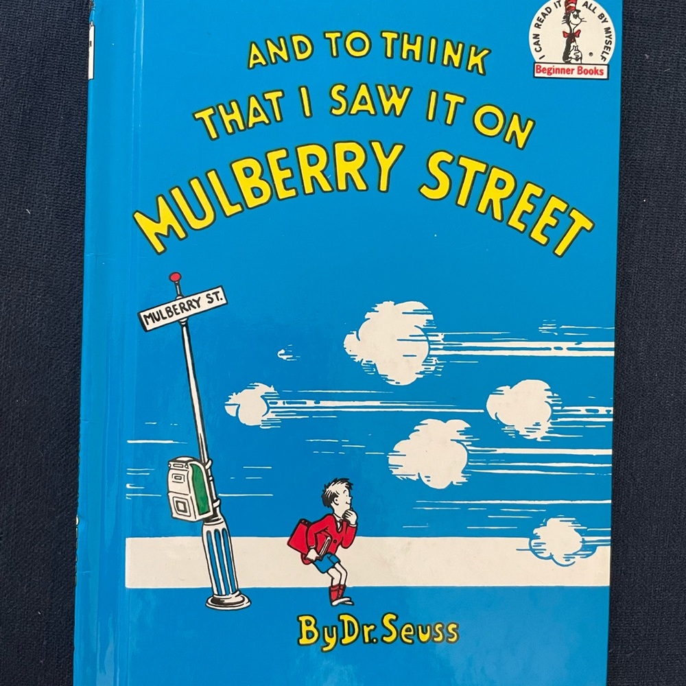 I saw it on Mullberry Street Dr. Seuss book